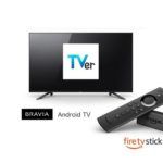 民放テレビ局が連携した公式テレビポータルサイト「TVer(ティーバー)」android搭載BRAVIAで公式アプリが4/15日より配信開始!