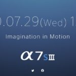 ※追記済み α7SⅢのティザーが公開に 5年ぶりのフルモデルチェンジ 7/29 13:00に国内発表