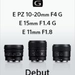 APS-C向け超広角レンズが3モデル登場 「SELP1020G」「SEL15F14G」「SEL11F18」登場!軽量小型でVLOGにも活躍できる新レンズ